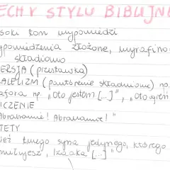 Zapisane cechy stylu biblijnego: wysoki ton, złożone wypowiedzenia, inwersja, paralelizmy, wyliczenia, epitety.