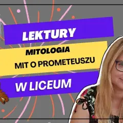 Mit o Prometeuszu w Mitologii Parandowskiego – interpretacja i znaczenie mitu