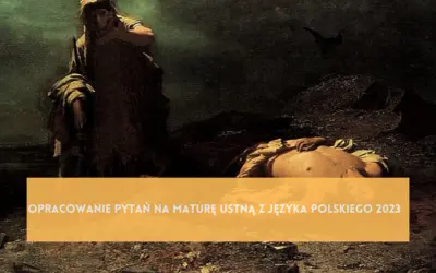 Tragizm w Antygonie: rozpacz kobiety nad ciałem zmarłego, przygotowanie do matury ustnej z polskiego 2023.