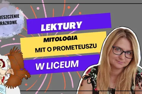 Mit o Prometeuszu w Mitologii Parandowskiego – interpretacja i znaczenie mitu