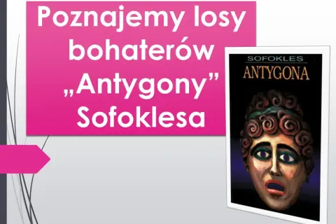 Poznajemy losy bohaterów „Antygony” Sofoklesa. Czy ta postać pojawia się w mitologii Parandowskiego?