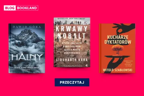 Trzy okładki książek non fiction: "Halny", "Krwawy Kobalt" i "Kucharze Dyktatorów".