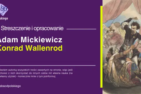 Ilustracja przedstawia scenę z epoki Konrada Wallenroda, z dramatyczną postacią w centrum.