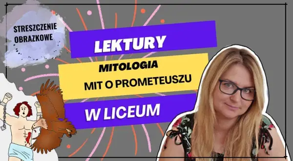 Mit o Prometeuszu w Mitologii Parandowskiego – interpretacja i znaczenie mitu