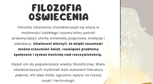 Filozofia Oświecenia: wiara w rozum, który przezwycięża zabobony. Oświeceni wierzyli, że rozumem można zrozumieć świat i rozwiązać problemy.